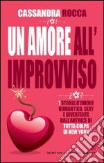 Un amore all&apos;improvviso. E-book. Formato Mobipocket ebook