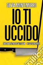 Io ti uccido. E-book. Formato EPUB ebook