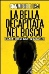 La bella decapitata nel bosco. E-book. Formato Mobipocket ebook