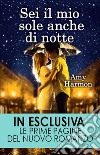 Sei il mio sole anche di notte. E-book. Formato Mobipocket ebook