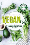 Veganish. Oltre 100 ricette a base vegetale per onnivori in salute. E-book. Formato EPUB ebook di Chénier-Cowan Mielle Rose