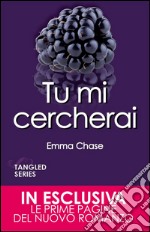 Tu mi cercherai. Tangled series. E-book. Formato Mobipocket ebook