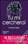 Tu mi cercherai. Tangled series. E-book. Formato Mobipocket ebook