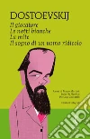 Il giocatore - Le notti bianche - La mite - Il sogno di un uomo ridicolo. E-book. Formato EPUB ebook di Fëdor Michajlovic Dostoevskij