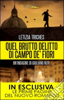 Quel brutto delitto di Campo de' Fiori. E-book. Formato EPUB ebook di Letizia Triches