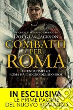 Combatti per Roma. E-book. Formato EPUB ebook