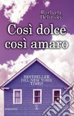 Così dolce così amaro. E-book. Formato EPUB ebook