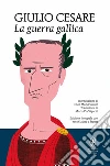 La guerra gallica. Ediz. integrale. E-book. Formato Mobipocket ebook di Caio Giulio Cesare
