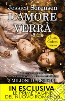 L'amore verrà. E-book. Formato EPUB ebook di Jessica Sorensen