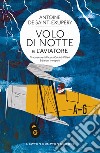 Volo di notte e L&apos;aviatore. E-book. Formato EPUB ebook