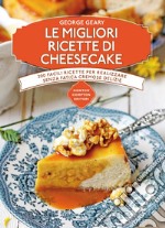 Le migliori ricette di cheesecake. E-book. Formato Mobipocket ebook