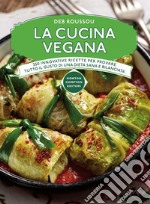 La cucina vegana. E-book. Formato EPUB ebook