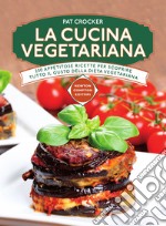 La cucina vegetariana. E-book. Formato EPUB ebook