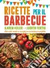 Ricette per il barbecue. E-book. Formato Mobipocket ebook di Karen Adler