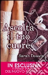 Ascolta il tuo cuore. E-book. Formato EPUB ebook di Sarah Dessen