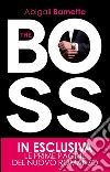 The boss. E-book. Formato EPUB ebook di Abigail Barnette