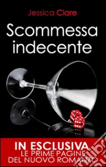 Scommessa indecente. The Billionaire Boys Club Series. E-book. Formato Mobipocket ebook di Jessica Clare