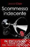 Scommessa indecente. The Billionaire Boys Club Series. E-book. Formato Mobipocket ebook