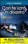 Con te sarà un disastro. La trilogia delle coincidenze. E-book. Formato EPUB ebook di Jessica Sorensen