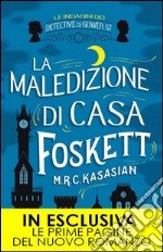 La maledizione di casa Foskett. Le indagini dei detective di Gower St. E-book. Formato Mobipocket ebook