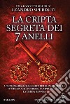 La cripta segreta dei 7 anelli. E-book. Formato EPUB ebook