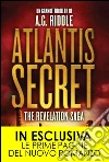 Atlantis Secret. The revelation saga. E-book. Formato Mobipocket ebook di A.G. Riddle