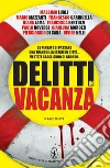 Delitti in vacanza. E-book. Formato EPUB ebook di Francesca Bertuzzi
