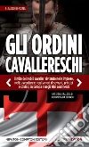 Gli ordini cavallereschi. Epopea e storia. Rassegna araldica di Filippo Maria Berardi. E-book. Formato EPUB ebook di Claudio Rendina