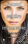 Fammi sentire importante. E-book. Formato EPUB ebook di Shelly Crane
