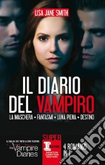 Il diario del vampiro. 4 romanzi in 1. E-book. Formato EPUB ebook