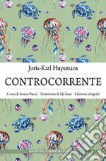 Controcorrente. Ediz. integrale. E-book. Formato Mobipocket ebook