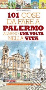 101 cose da fare a Palermo almeno una volta nella vita. E-book. Formato EPUB ebook