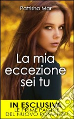 La mia eccezione sei tu. E-book. Formato EPUB ebook