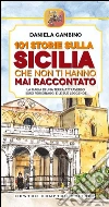 101 storie sulla Sicilia che non ti hanno mai raccontato. E-book. Formato EPUB ebook di Gambino Daniela