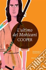 L&apos;ultimo dei Mohicani. E-book. Formato EPUB ebook