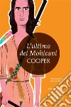 L&apos;ultimo dei Mohicani. E-book. Formato EPUB ebook