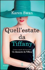 Quell'estate da Tiffany. E-book. Formato EPUB ebook