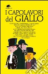 I capolavori del giallo. Ediz. integrali. E-book. Formato EPUB ebook