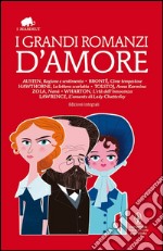 I grandi romanzi d&apos;amore. E-book. Formato EPUB ebook