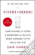 Vivere + sereni. E-book. Formato EPUB ebook