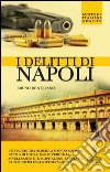 I delitti di Napoli. E-book. Formato EPUB ebook di Bruno De Stefano