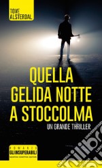 Quella gelida notte a Stoccolma. E-book. Formato EPUB ebook