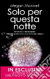 Solo per questa notte. E-book. Formato EPUB ebook di Megan Maxwell