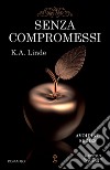 Senza compromessi. E-book. Formato EPUB ebook