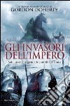 Gli invasori dell'impero. E-book. Formato EPUB ebook di Gordon Doherty