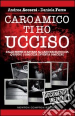 Caro amico ti ho ucciso. E-book. Formato EPUB ebook