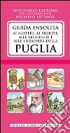 Guida insolita ai misteri, ai segreti, alle leggende e alle curiosità della Puglia. E-book. Formato Mobipocket ebook