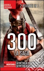 300. La saga. E-book. Formato EPUB ebook