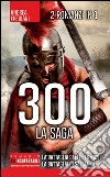 300. La saga. E-book. Formato Mobipocket ebook