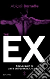 The ex. E-book. Formato Mobipocket ebook di Abigail Barnette